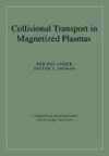 Collisional Transport in Magnetized Plasmas