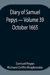 Diary of Samuel Pepys - Volume 39