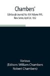 Chambers' Edinburgh Journal, No. 434, Volume XVII, New Series, April 24, 1852