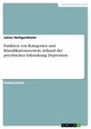 Funktion von Kategorien und Klassifikationssystem. Anhand der psychischen Erkrankung Depression