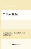 Trübe Sicht