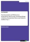 Psychosomatik und Wirkweisen körperlicher Aktivierung. Zusammenhänge zwischen chronischem Stress und Diabetes mellitus Typ 2