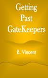 Getting Past GateKeepers