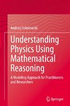 Understanding Physics Using Mathematical Reasoning