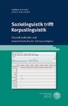 Soziolinguistik trifft Korpuslinguistik