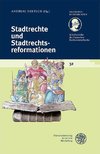 Stadtrechte und Stadtrechtsreformationen