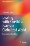 Dealing with Bioethical Issues in a Globalized World