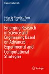 Emerging Research in Science and Engineering Based on Advanced Experimental and Computational Strategies