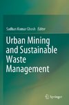 Urban Mining and Sustainable Waste Management