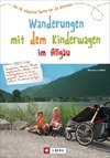 Wanderungen mit dem Kinderwagen im Allgäu