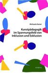 Kunstpädagogik im Spannungsfeld von Inklusion und Exklusion