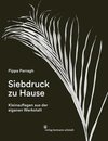 Siebdruck zu Hause