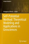 Self-Potential Method: Theoretical Modeling and Applications in Geosciences