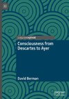 Consciousness from Descartes to Ayer