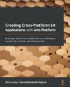 Creating Cross-Platform C# Applications with Uno Platform