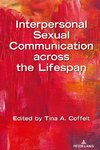 Interpersonal Sexual Communication across the Lifespan