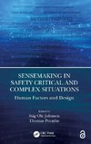 Sensemaking in Safety Critical and Complex Situations