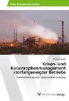 Krisen- und Katastrophenmanagement störfallgeneigter Betriebe