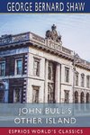 John Bull's Other Island (Esprios Classics)