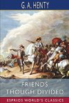 Friends Though Divided (Esprios Classics)