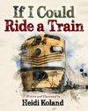 If I Could Ride a Train