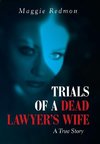 Trials of a Dead Lawyer's Wife