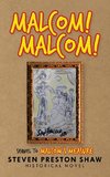 Malcom! Malcom!