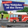 Let's Explore! The Vehicles of the Town