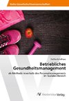 Betriebliches Gesundheitsmanagement