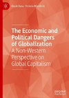 The Economic and Political Dangers of Globalization