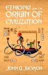 Ethiopia And The Origin Of Civilization