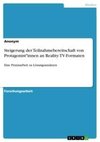 Steigerung der Teilnahmebereitschaft von Protagonist*innen an Reality-TV-Formaten