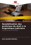 Sensibilisation des praticiens du droit à la linguistique judiciaire