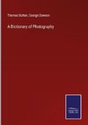 A Dictionary of Photography