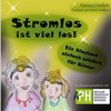 Stromlos ist viel los