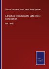 A Practical Introduction to Latin Prose Composition