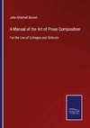 A Manual of the Art of Prose Composition