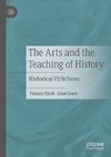 The Arts and the Teaching of History