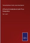 A Practical Introduction to Latin Prose Composition