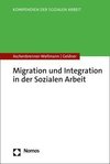 Migration und Integration in der Sozialen Arbeit