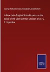 A New Latin-English School-Lexico on the basic of the Latin-German Lexicon of Dr. C. F. Ingerslev