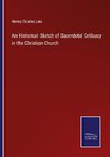 An Historical Sketch of Sacerdotal Celibacy in the Christian Church