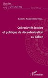 Collectivités locales et politique de décentralisation au Gabon