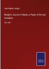 Dwight's Journal of Music, a Paper of Art and Literature