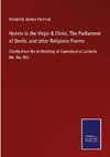 Hymns to the Virgin & Christ, The Parliament of Devils, and other Religions Poems