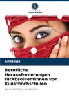 Berufliche Herausforderungen fürAbsolventinnen von Kunsthochschulen