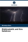 Elektrostatik und ihre Gefahren