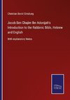 Jacob Ben Chajim Ibn Adonijah's  Introduction to the Rabbinic Bible, Hebrew and English