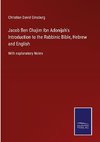 Jacob Ben Chajim Ibn Adonijah's  Introduction to the Rabbinic Bible, Hebrew and English