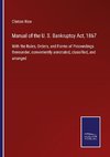 Manual of the U. S. Bankruptcy Act, 1867